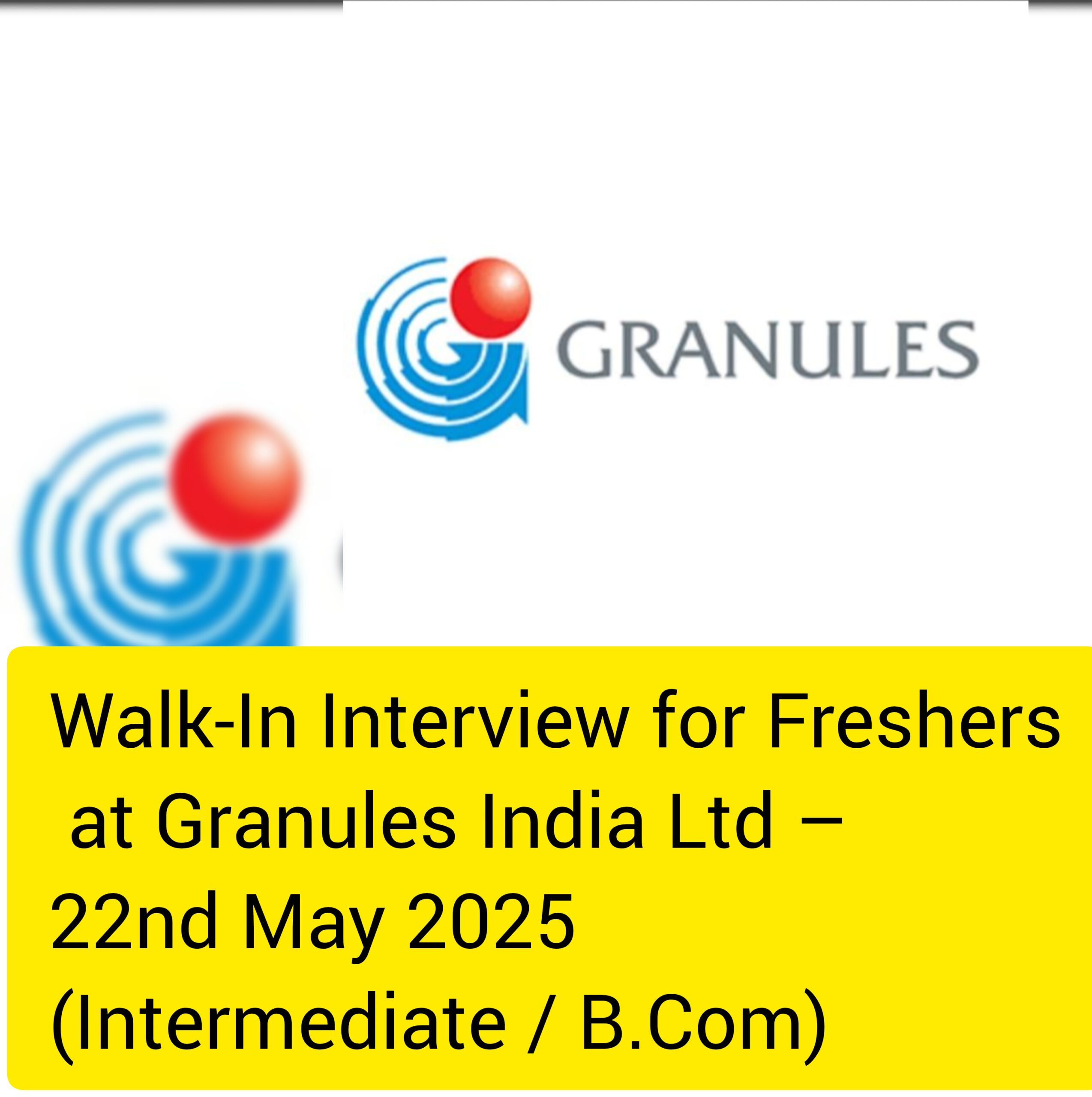 Walk-In Interview for Freshers at Granules India Ltd
