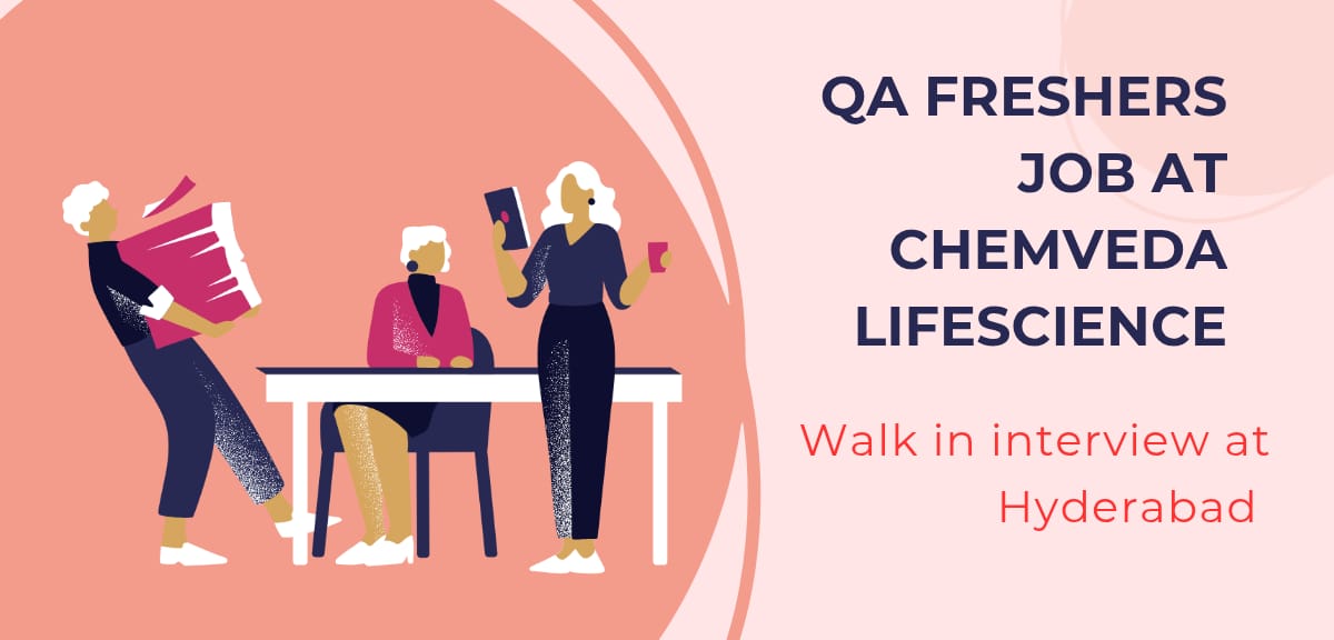 QA Fresher Jobs at Chemveda Life Sciences 2025