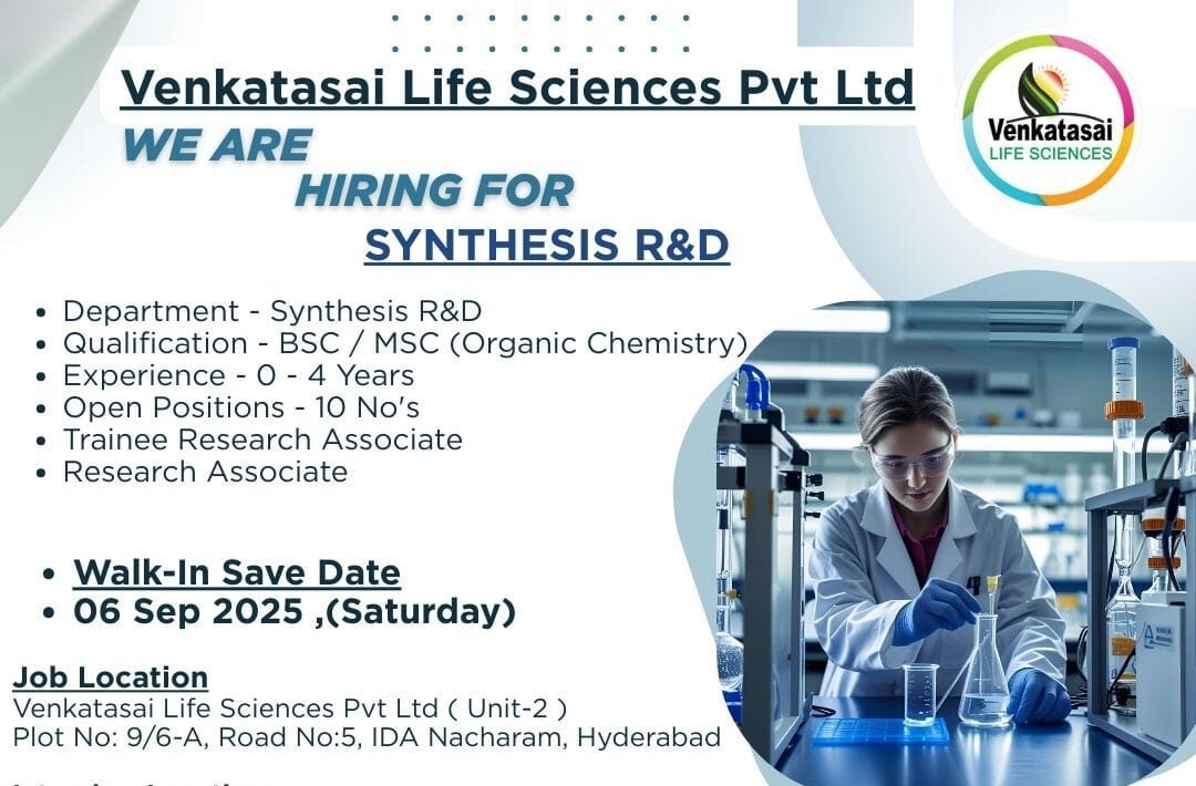 Walk-in Interview for Synthesis R&D at Venkatasai Life Sciences