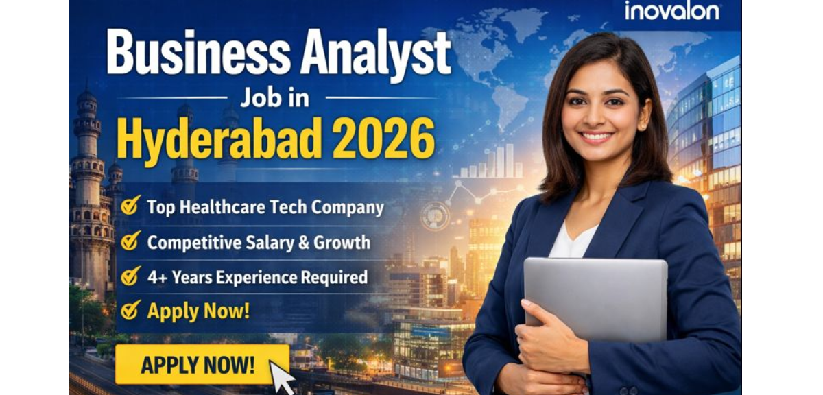 Business Analyst Job in Hyderabad 2026