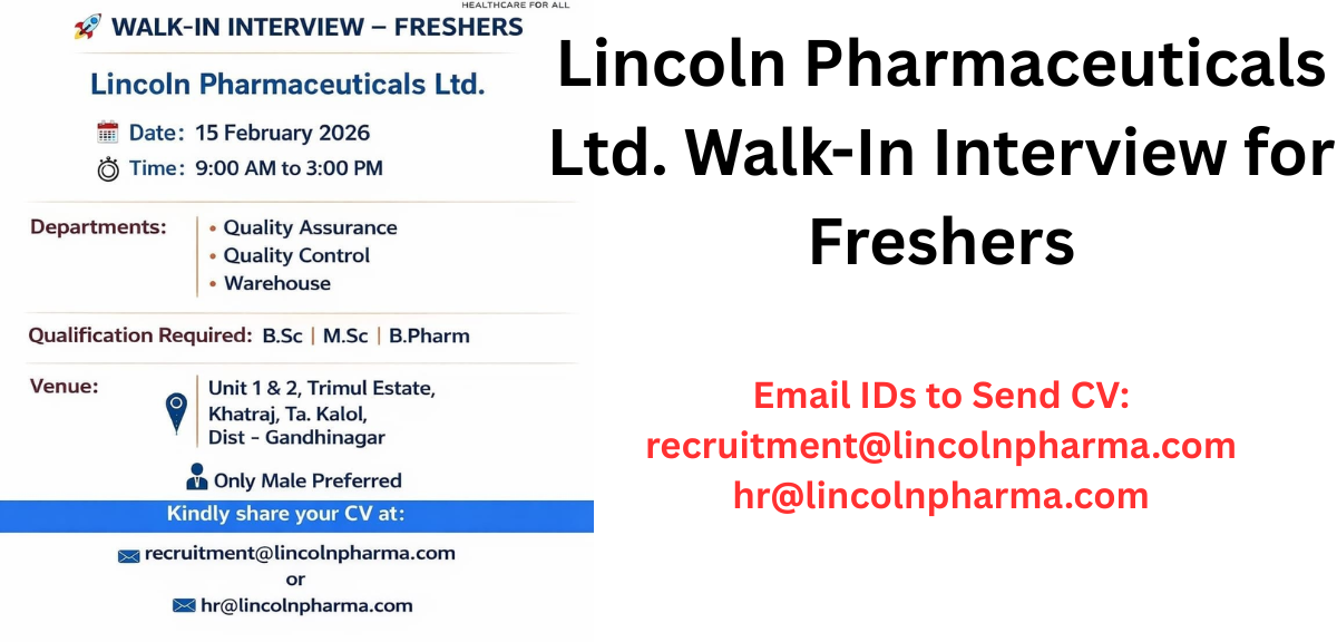 Lincoln Pharmaceuticals Ltd. Walk-In Interview for Freshers